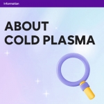 ABOUT COLD PLASMA